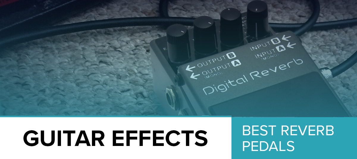 The-Best-Reverb-Pedal