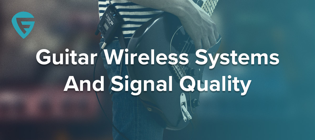 Guitar-Wireless-Systems-And-Signal-Quality-600x268