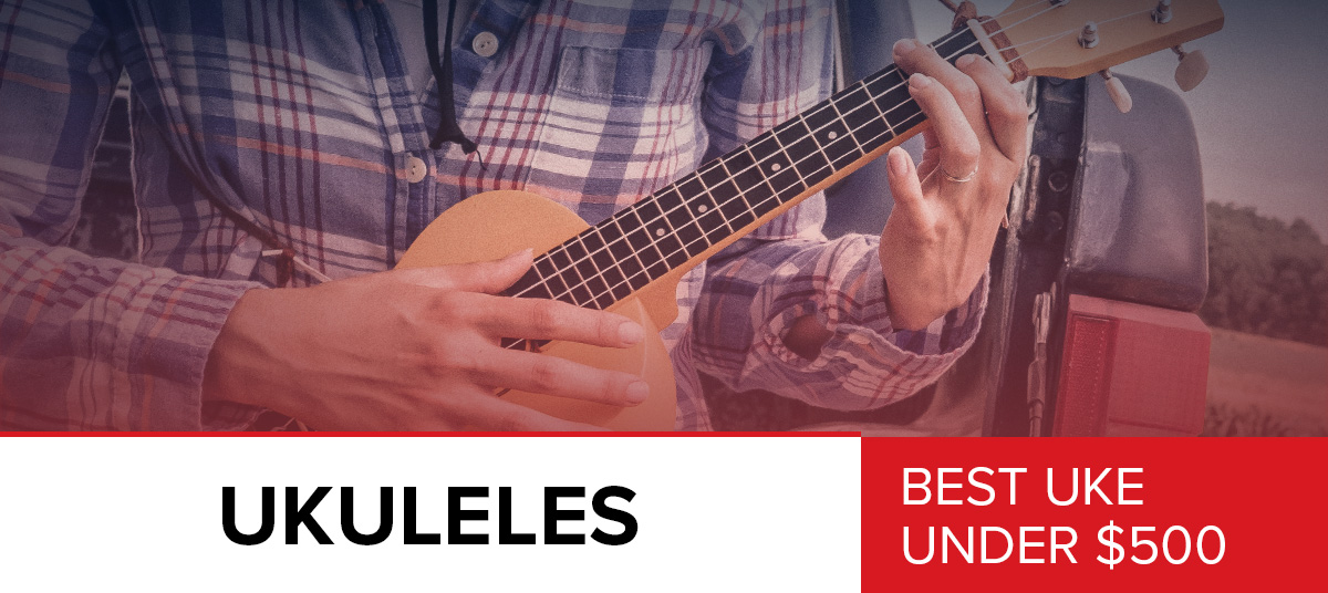 Best-Uke-Under-$500